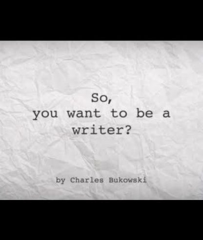 SO, YOU WANT TO BE A WRITER?